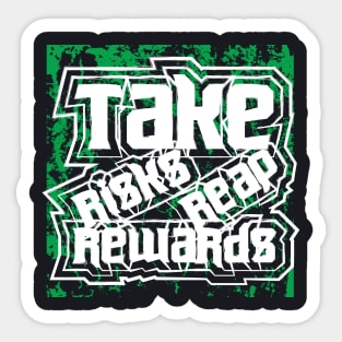 Take Risks Reap Rewards Sticker